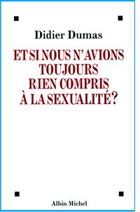 Et si nous n'avions toujoursrien compris...